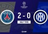 半场-巴黎全面压制暂2-0国米 杜埃传射阿什拉夫破旧主登贝莱助攻